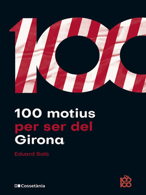 cover image of 100 motius per ser del Girona